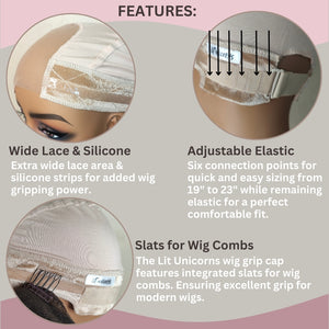 Wig Grip Cap - Wide Lace - LIT UNICORNS